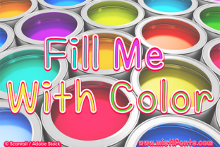 Fill Me with Color Font: A Branding Upgrade